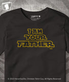I AM YOUR FATHER -GOD  | Jesus Join The Rebel Forces Men's Christian T-Shirt