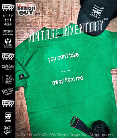 NeverSayDie™ - Can't Take God Away | Vintage Christian T-Shirt