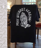 DRY BONES COME ALIVE | PRAY WITHOUT CEASING - 1 THESSALONIANS 5:17 | EZK 37™ Christian T-Shirt