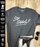So Good !! North Georgia Revival - Pastor Karen Smith | Christian T-Shirt