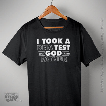 Med det samme klip træner DNA TEST GOD is my FATHER | Men's Christian T-Shirt – ChristianTshirtGuy.com
