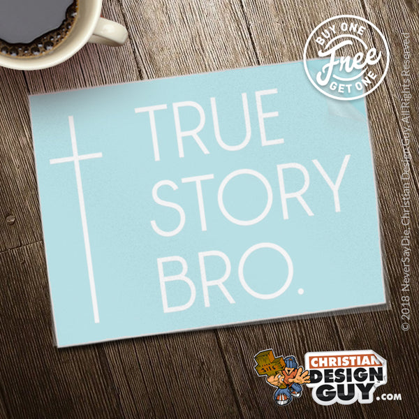 True Story Decal