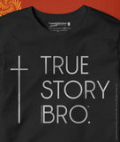 True Story Bro ™ (Cross)  | Men's Christian T-Shirt