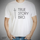 True Story Bro ™ (Cross)  | Men's Christian T-Shirt