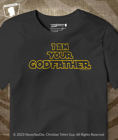I AM YOUR GODFATHER  | Jesus Join The Rebel Forces Men's Christian T-Shirt