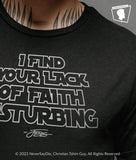 I Find Your Lack of Faith Disturbing  | Jesus Join The Rebel Forces Men's Christian T-Shirt