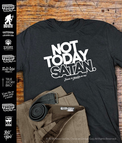 Not Today satan - JESUS is Greater in me™ |  Funny Christian T-Shirt