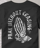 DRY BONES COME ALIVE | PRAY WITHOUT CEASING - 1 THESSALONIANS 5:17 | EZK 37™ Christian T-Shirt
