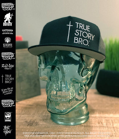 TRUE STORY BRO™ (CROSS) V1 | CHRISTIAN Trucker Snapback Hat Cap