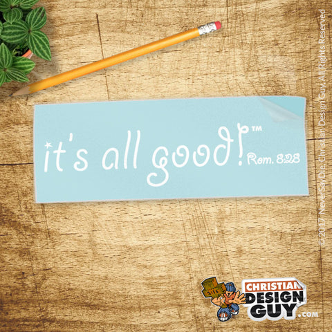 it's all good!™ Romans 8:28 | Christian Decal Car Sticker